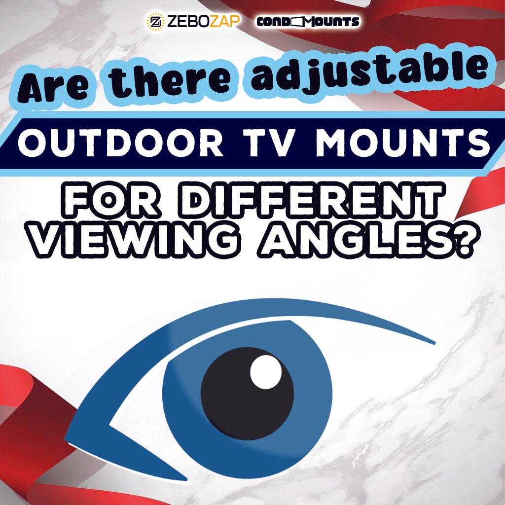 Are There Adjustable Outdoor TV Mounts for Different Viewing Angles