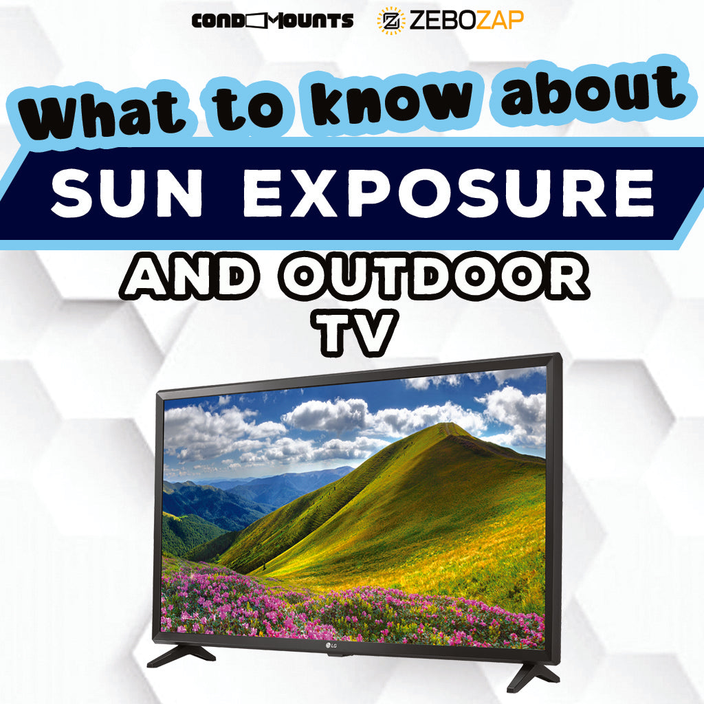 What to Know About Sun Exposure and Outdoor TVs – ZeboZap