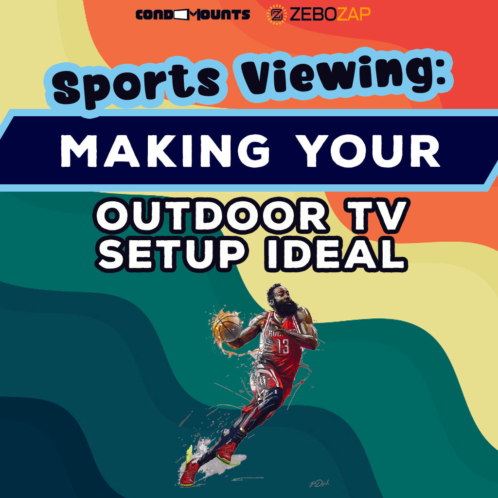 Sports Viewing Making Your Outdoor TV Setup Ideal ZeboZap