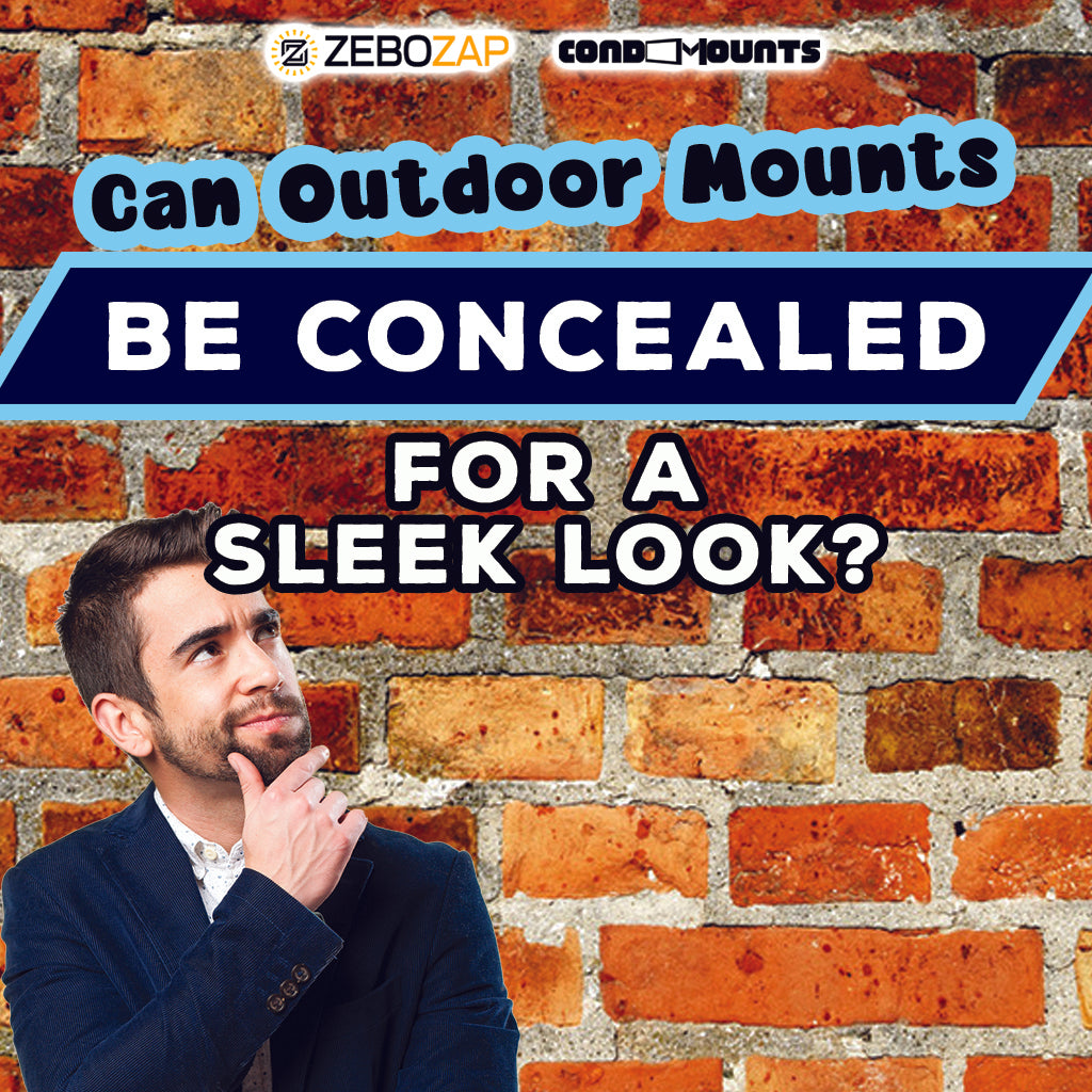 Can Outdoor Mounts be Concealed for a Sleek Look? – ZeboZap