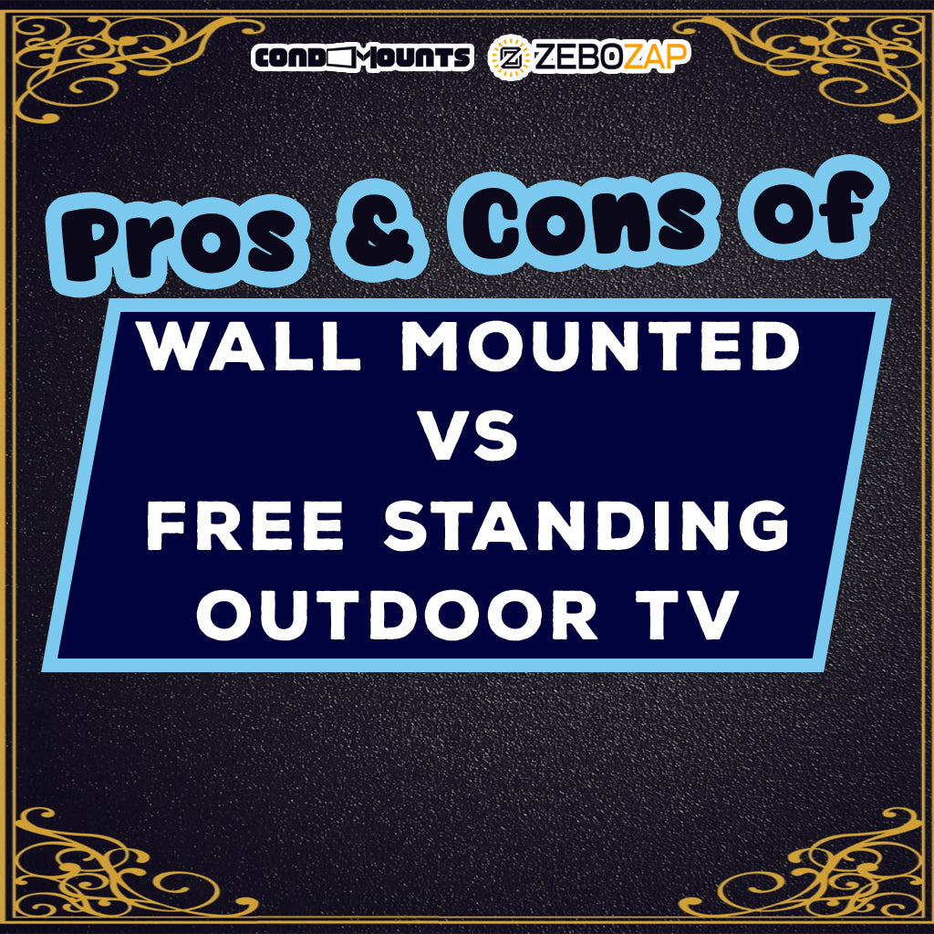 Pros and Cons of Wall-Mounted vs. Freestanding Outdoor TVs