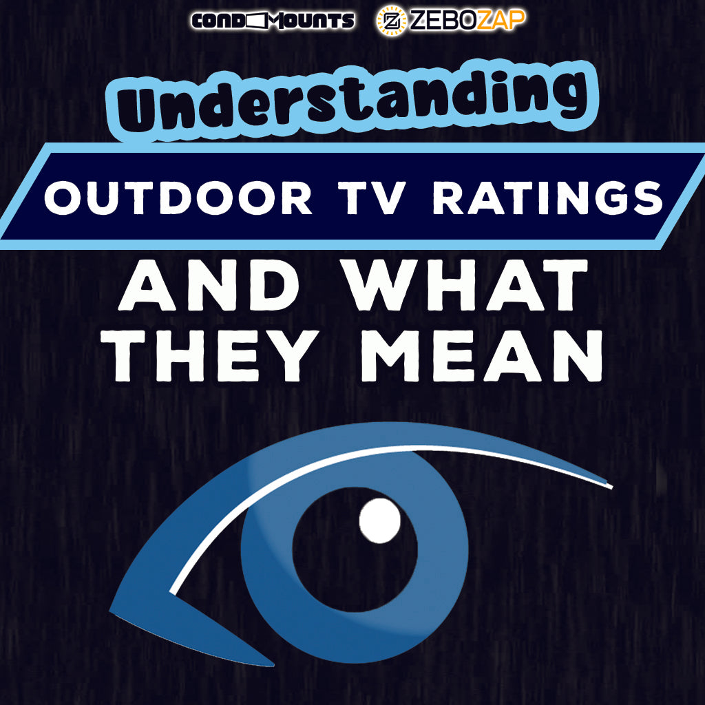 Understanding Outdoor TV Ratings and What They Mean ZeboZap
