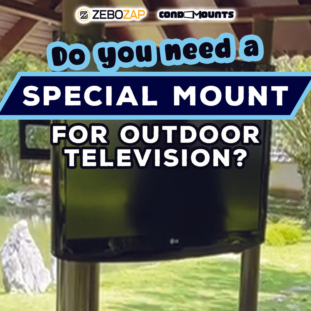 Do You Need a Special Mount for Outdoor TV? ZeboZap